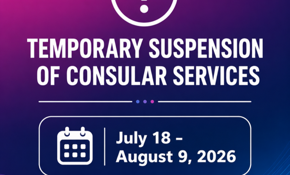 Temporary Suspension of Consular Services July 18 - August 9, 2026